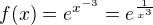 $f(x)=e^{x^{-3}}=e^{\frac{1}{x^3}}$