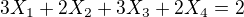 $3X_1+2X_2+3X_3+2X_4=2$