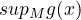 $sup_M g\geg(x)$