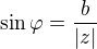 $\sin\varphi=\frac{b}{|z|}$