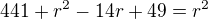 $441 + r^2-14r+49=r^2$
