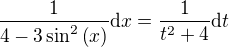 $\frac{1}{4-3\sin ^{2}{\(x\)}}\mathrm{d}x=\frac{1}{t^2+4}\mathrm{d}t$