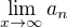 $\lim_{x\to\infty }a_{n}$
