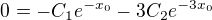 $0=-C_{1}e^{-x_{0}}-3C_{2}e^{-3x_{0}}$