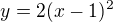 $y=2(x-1)^2$