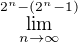$\lim_{n \rightarrow \infty}^{2^n - (2^n-1)}$