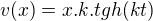$v(x)=x.k.tgh(kt)$