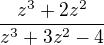 $\frac{z^3+2z^2}{z^3+3z^2-4}$