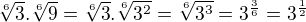 $\sqrt[6]3 . \sqrt[6]9 = \sqrt[6]3 . \sqrt[6]{3^2} = \sqrt[6]{3^3} = 3^{\frac36} = 3^{\frac12}$