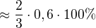 $\approx\frac23\cdot0,6\cdot100\%$