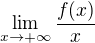 $\lim_{x\to+\infty}\frac {f(x)}x$