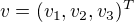 $v=(v_{1},v_{2},v_{3})^{T}$