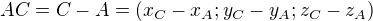 $AC = C - A = (x_C - x_A; y_C - y_A; z_C - z_A) $