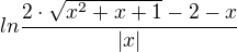 $ln\frac{2\cdot \sqrt{x^{2}+x+1}-2-x}{|x|}$