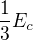 $\frac13 E_c$