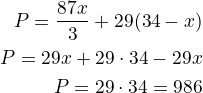 $P=\frac{87x}{3}+29(34-x)\\P=29x+29\cdot 34-29x\\P=29\cdot 34=986$