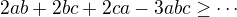 $2ab+2bc+2ca-3abc \geq\cdots$