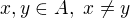 $x,y\in A,\ x\not=y$