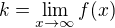 kopírovat do textarea $k=\lim_{x\to\infty }f(x)$