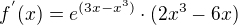 $f^{'}(x)=e^{(3x-x^{3})}\cdot (2x^{3}-6x)$