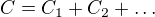 $C=C_{1}+C_{2}+\ldots $