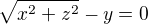 $\sqrt{x^2+z^2}-y=0$