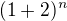 $(1+2)^n$