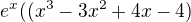 $e^{x}((x^3-3x^{2}+4x-4)$