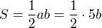 $S=\frac12ab=\frac12\cdot5b$
