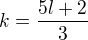 $k=\frac{5l+2}{3}$