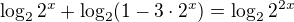 $\log_22^x+\log_2(1-3\cdot2^x)=\log_22^{2x}$