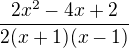 kopírovat do textarea $\frac{2x^{2}-4x+2}{2(x+1)(x-1)}$
