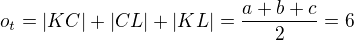 $o_t = |KC| + |CL| + |KL| = \frac{a + b + c}{2} = 6$