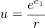 $u=\frac{e^{c_{1}}}{r}$