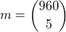 $m = {960 \choose 5}$