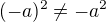 $(-a)^2\neq-a^2$
