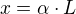 $x = \alpha \cdot L$
