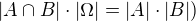 $|A\cap B|\cdot|\Omega|=|A|\cdot|B|)$