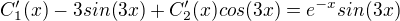 $C_1'(x)-3sin(3x)+C_2'(x)cos(3x)=e^{-x}sin(3x)$
