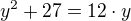 $y^{2}+27=12\cdot y$
