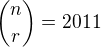 kopírovat do textarea $\binom{n}{r}=2011$