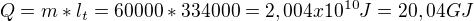 $Q = m * l_t = 60000 * 334000 = 2,004 x 10^{10} J = 20,04 GJ$