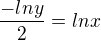 $\frac{-ln y}{2}=lnx$