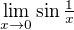 $\lim_{x\to0}\sin\tfrac1x$