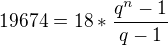 $19674=18*\frac{q^n-1}{q-1}$