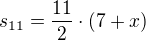 $s_{11} = \frac{11}{2}\cdot (7+x)$