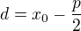 $d=x_0-\frac{p}{2}$