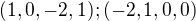 $(1,0,-2,1) ;(-2,1,0,0)$