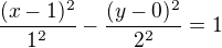 $\frac{(x-1)^2}{1^2}-\frac{(y-0)^2}{2^2}=1$