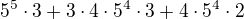 $5^5\cdot 3+3\cdot 4\cdot 5^4\cdot 3+4\cdot 5^4\cdot 2$